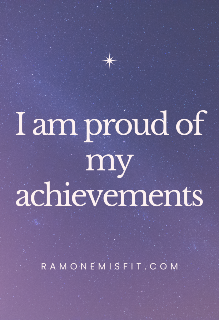 I am proud of my achievements, positive affirmation