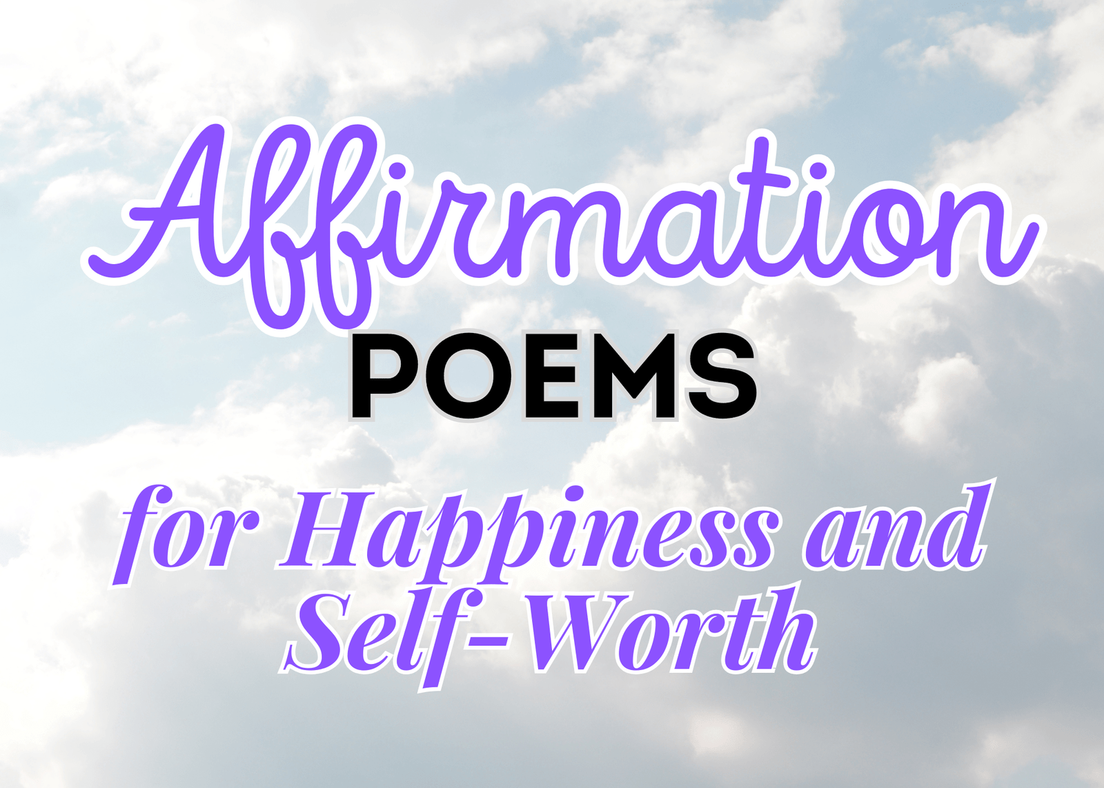 Affirmation Poems for Happiness and Self-Worth