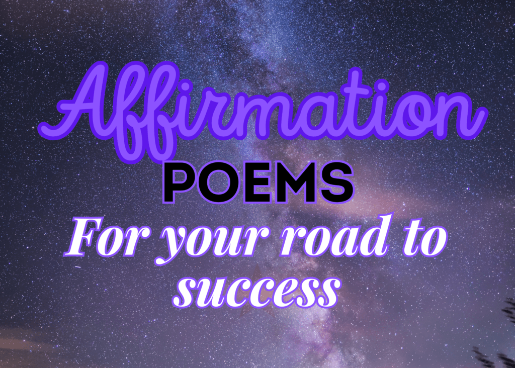 Affirmation poems for your road to success